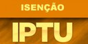 Projeto de iniciativa da Câmara prevê a isenção de  IPTU 